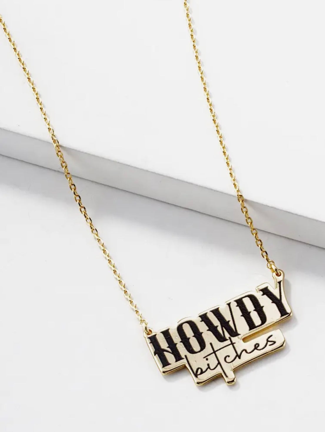 Howdy Bitches necklace