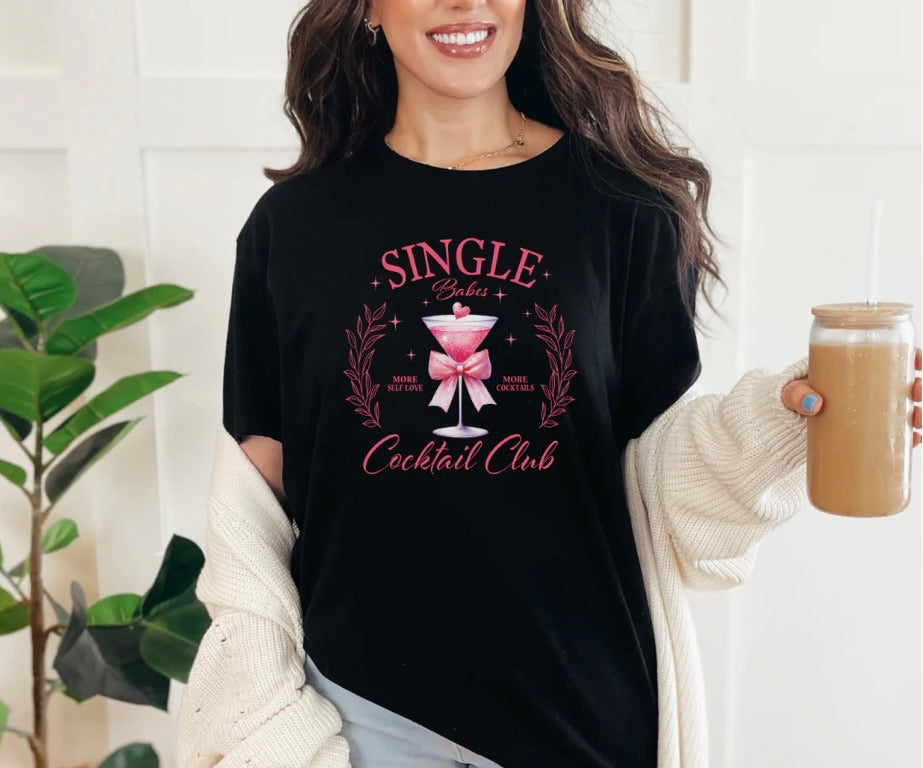 Single Babes Cocktail Club tee or sweatshirt