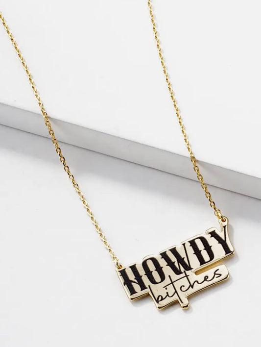 Howdy Bitches necklace